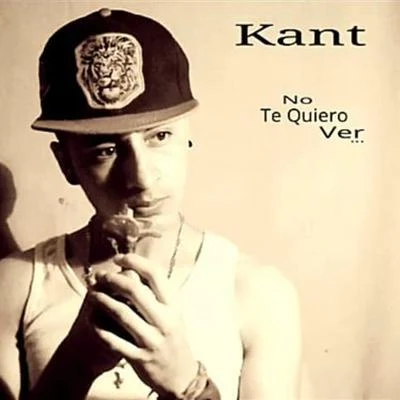 No Te Quiero Ver 專輯 KANT