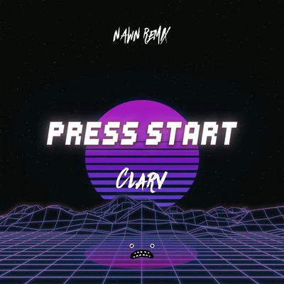 Press Start (NAWN Remix) 专辑 Clarv/Arkis