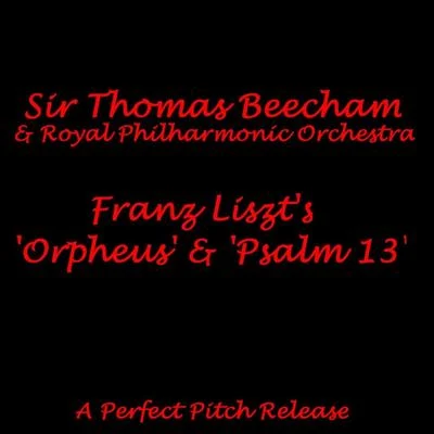 Liszts Orpheus Psalm 13 專輯 Sir Thomas Beecham