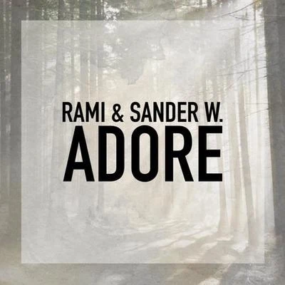 Adore (RAMI X Sander W Remix) 專輯 Rami/Hollow Coves/Mitchell Southam