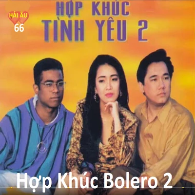 Hợp khúc Bolero 2 專輯 Yeti/J3/Randy/Musicologo el Libro/Guariboa