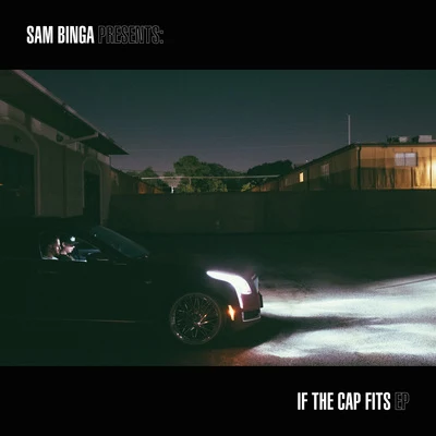 Sam BingaOm Unit If The Cap Fits EP