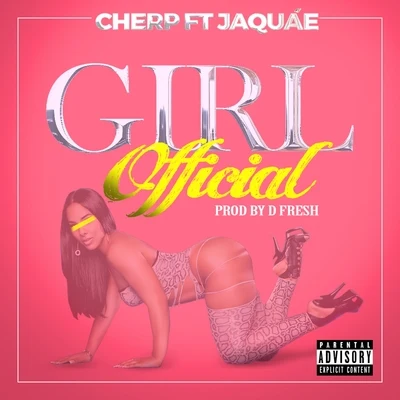 Girl Official (feat. Jaquáe) 專輯 Verse Jones/Cherp