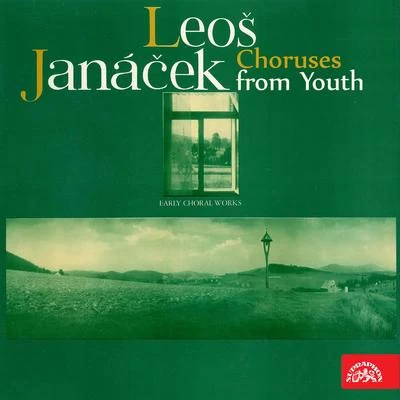 Janáček: Choruses from Youth 專輯 Ivan Ženatý/Leoš Janácek/Oskar Nedbal/Martin Kasik/Vitezslav Novak