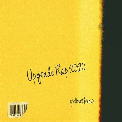 Upgrade Rap 2020 專輯 yellow丶groove黃治傑/Gnite2u