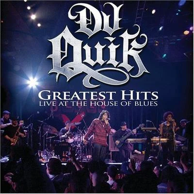 Greatest Hits: Live At The House Of Blues 专辑 DJ Quik