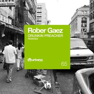 Drunkin Preacher Remixes 專輯 Rober Gaez