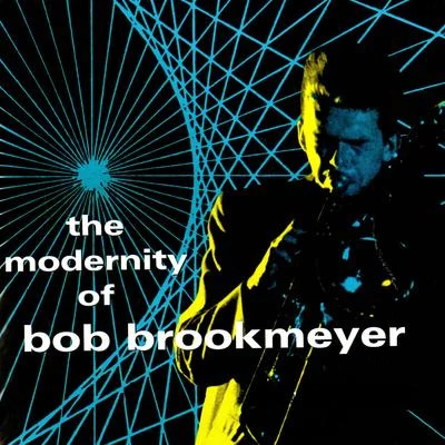 The Modernity Of Bob Brookmeyer 專輯 Bob Brookmeyer