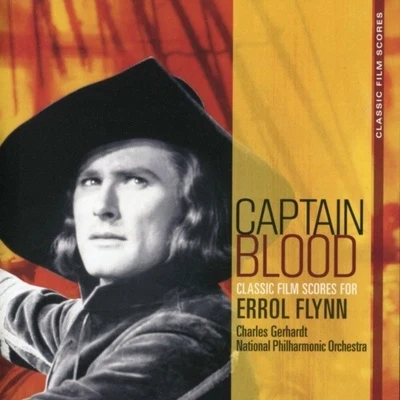 Captain Blood - Classic Film Scores For Errol Flynn 专辑 The National Philharmonic Orchestra