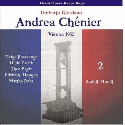 Giordano: Andrea Chénier, Vol. 2 [1955] 专辑 Helge Rosvaenge/HR-Sinfonieorchester Frankfurt/Trude Eipperle/Kurt Schröder