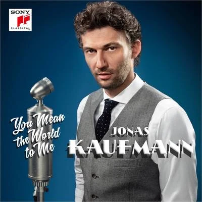 You Mean the World to Me 专辑 Jonas Kaufmann