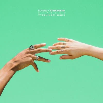 Lovers + Strangers (Tyron Hapi Remix) 專輯 Starley