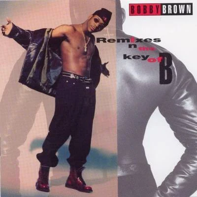 Remixes N The Key Of B 專輯 Bobby Brown