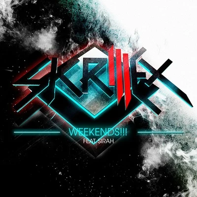 Weekends!!! 專輯 Skrillex