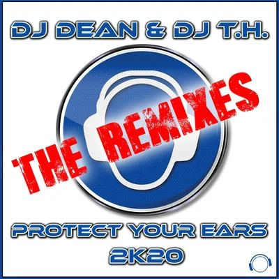 Protect Your Ears 2K20 (The Remixes) 專輯 DJ Dean