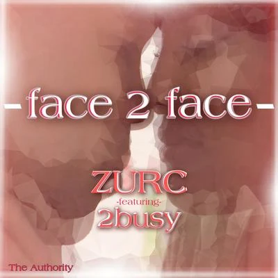 Face 2 Face (feat. 2busy) 專輯 Ready Or Not/ZURC