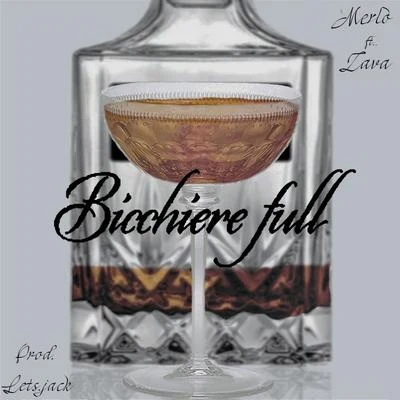 BICCHIERE FULL (feat. Zava) 专辑 Merlo/diMaro