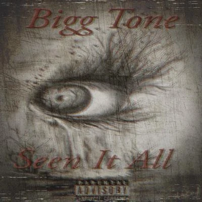 Seen It All 專輯 Bigg Tone