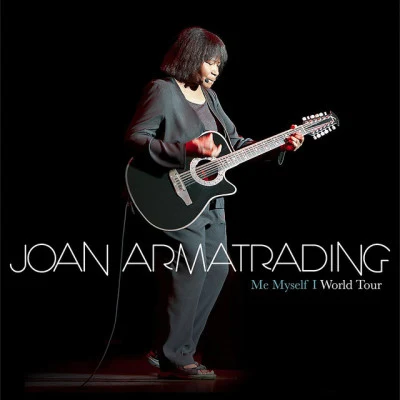 Me Myself I: World Tour Concert (Live) 专辑 Joan Armatrading