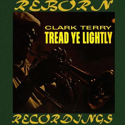 Tread Ye Lightly (HD Remastered) 專輯 Clark Terry