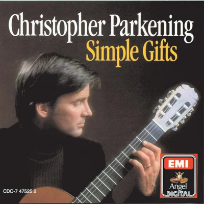 Simple Gifts (Sacred Music For Guitar) 專輯 Christopher Parkening