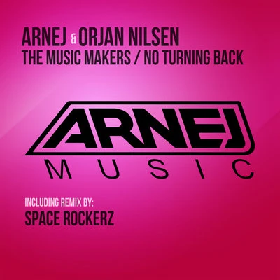 Arnej No Turning BackThe Music Makers