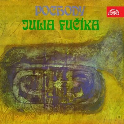 Pochody Julia Fučíka 專輯 Premysl Kocí/Rudolf Urbanec/Anonymous/Pevecký sbor Cs. rozhlasu/Dechový orchestr Gramofonových závodů