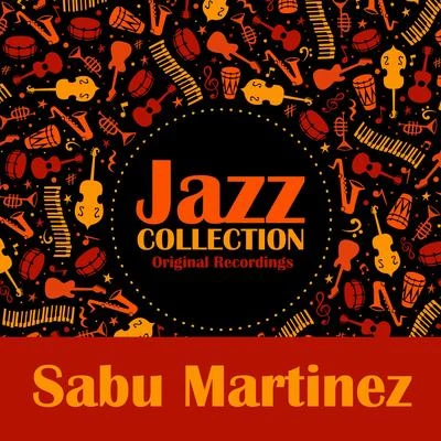 Jazz Collection (Original Recording) 專輯 Sabu Martinez