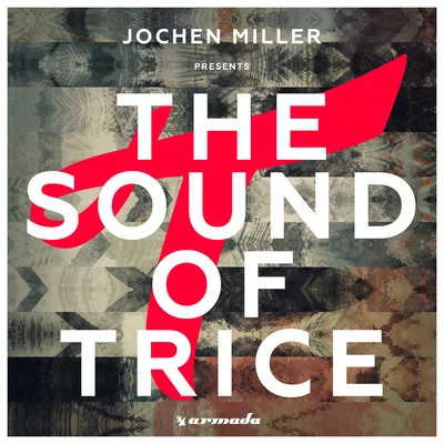 Jochen Miller presents The Sound Of Trice (Mixed by Jochen Miller) 專輯 Jochen Miller/Andrew Rayel