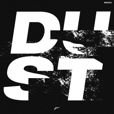 Dust 專輯 BROHUG/Steve Angello