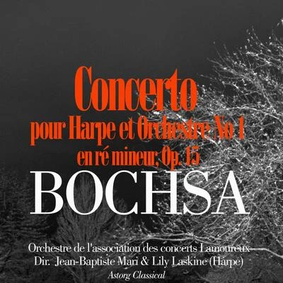 Nicolas-Charles Bochsa: Concerto pour harpe et orchestre No. 1 en ré mineur, Op. 15 專輯 Yvon Leenart/Michel Dens/Bernadette Antoine/Orchestre de l'Association des Concerts Lamoureux