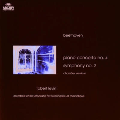 Beethoven: Piano Concerto No.4; Symphony No.2 (Chamber Versions) 專輯 Robert Levin