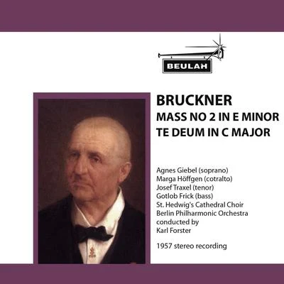 Berlin Philharmonic Orchestra Bruckner: Mass No. 2 in E Minor - Te Deum in C Major