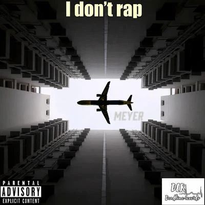 I Don’t Rap 專輯 Meyer