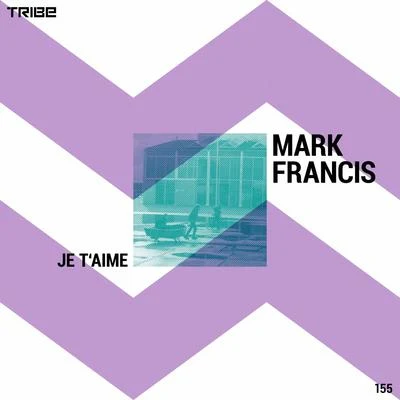 Je Taime 專輯 Mark Francis