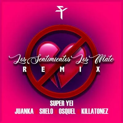 Los Sentimientos los Mate (Remix) 專輯 Juanka/Brray