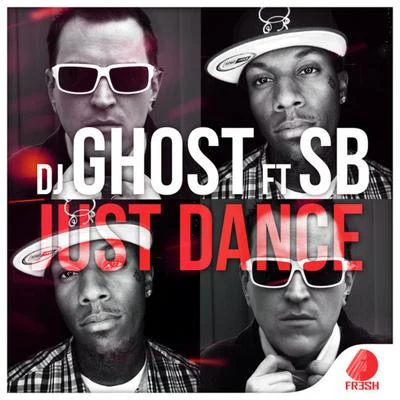 Just Dance ( feat. SB) 專輯 G-Fresh/Dj Ghost/G-fresh and DJ ghost