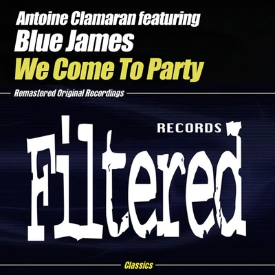 Antoine Clamaran We Come To Party