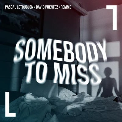 Somebody To Miss 專輯 Pascal Letoublon/Pachanta/Fragma