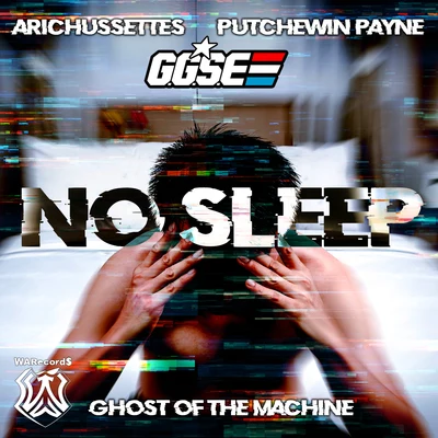 No Sleep (feat. Putchewin Payne & Ghost of the Machine) 專輯 Arichussettes/Block McCloud