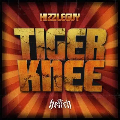 Tiger KneeOh Gosh 專輯 Hizzleguy/Flowdan/Bare Noize/Trigga/Sgt Pokes