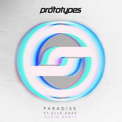 Paradise (Audio Remix) 專輯 The Prototypes