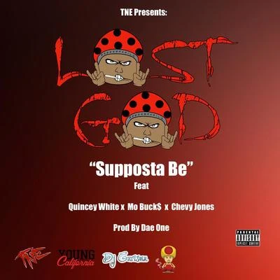 Supposta Be (feat. Quincey White, Mo Buck$ & Chevy Jones) 專輯 Lost God