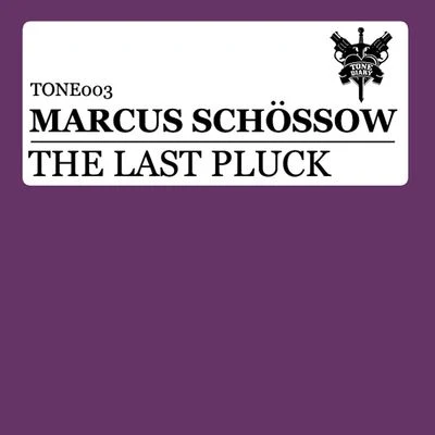 The Last Pluck (Remixes) 專輯 Progresia/Marcus Schossow