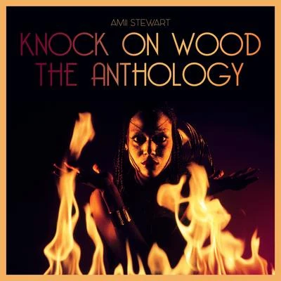 Knock on Wood: The Anthology 专辑 Amii Stewart