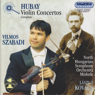 Hubay: Violin Concertos (Complete) 專輯 Laszlo Kovacs