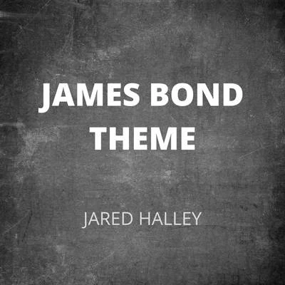 James Bond Theme (Acapella Version) 專輯 Andy Bruno/Jared Halley