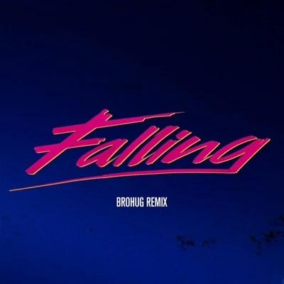 Falling (BROHUG Remix) 專輯 BROHUG/Steve Angello