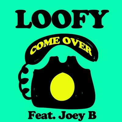 Come Over (feat. Joey B) 專輯 Joey B