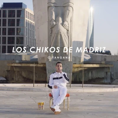 Los Chikos de Madriz 專輯 C. Tangana